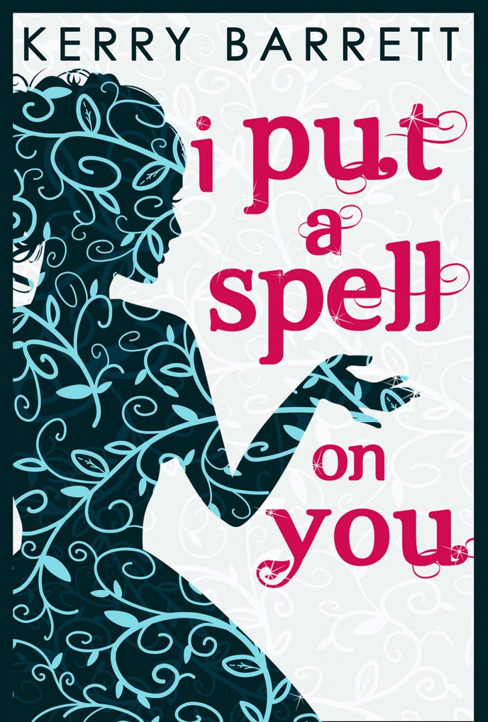 Big bigCover of I Put A Spell On You (Could It Be Magic?, Book 2)
