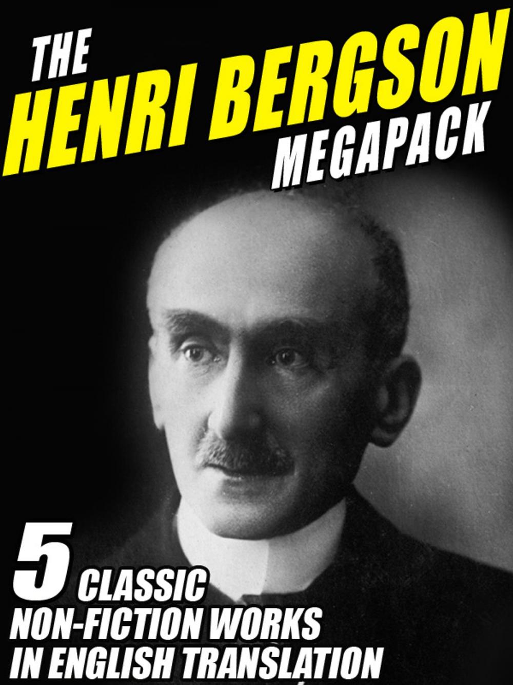 Big bigCover of The Henri Bergson Megapack