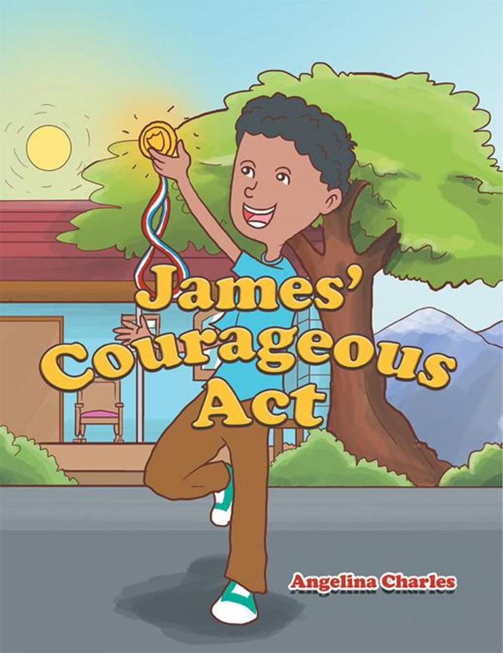 Big bigCover of James' Courageous Act