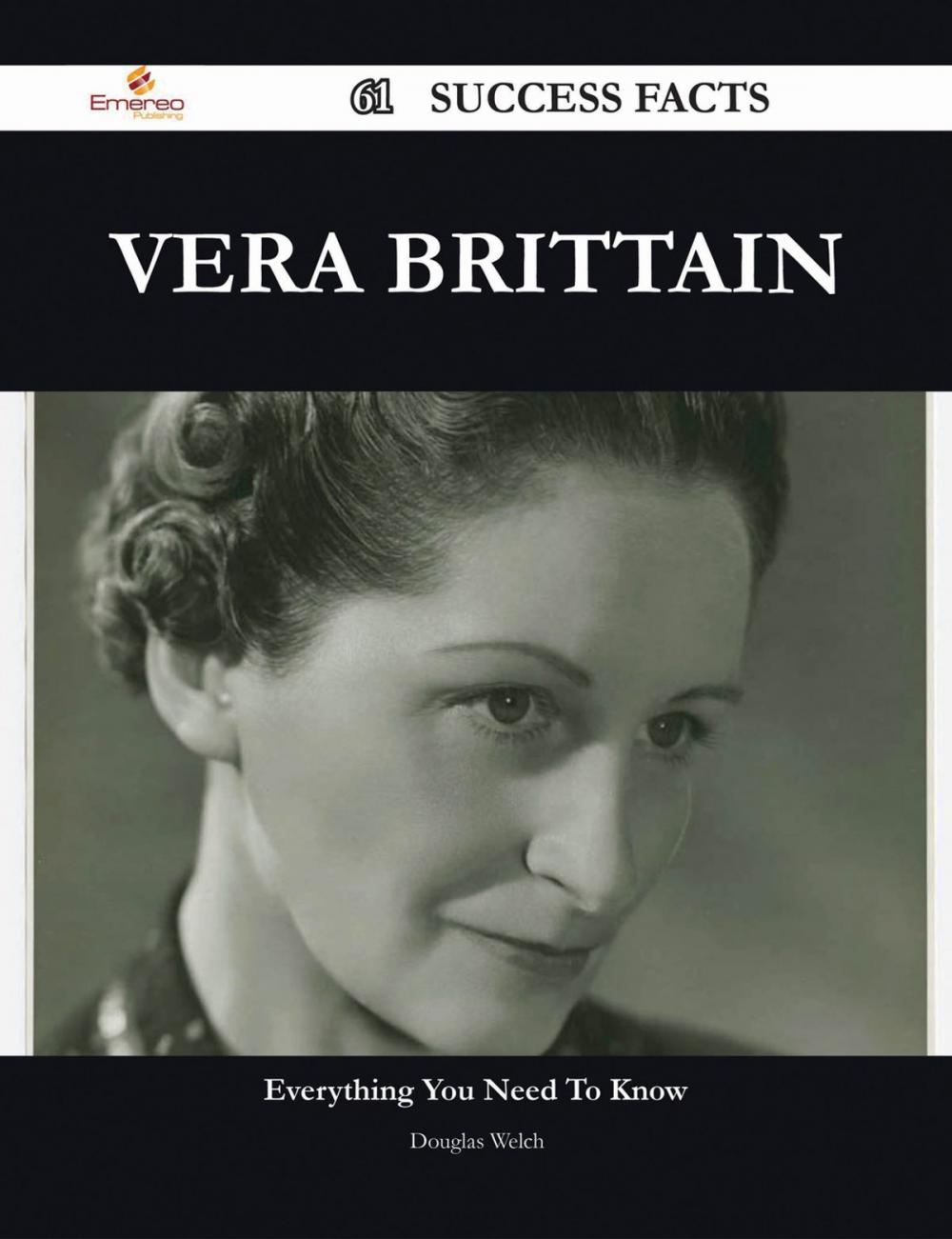 Big bigCover of Vera Brittain 61 Success Facts - Everything you need to know about Vera Brittain