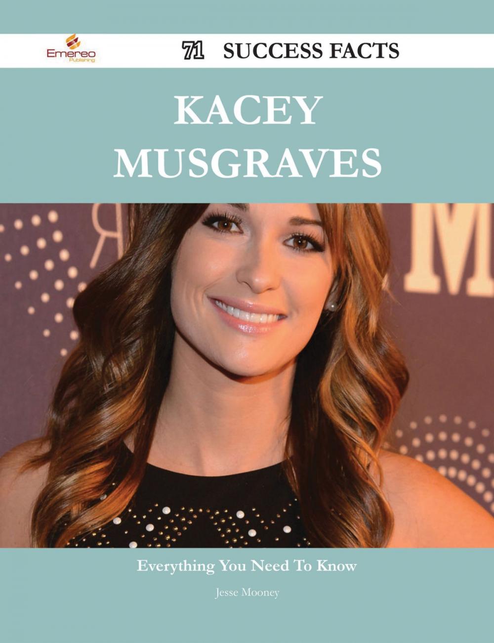 Big bigCover of Kacey Musgraves 71 Success Facts - Everything you need to know about Kacey Musgraves