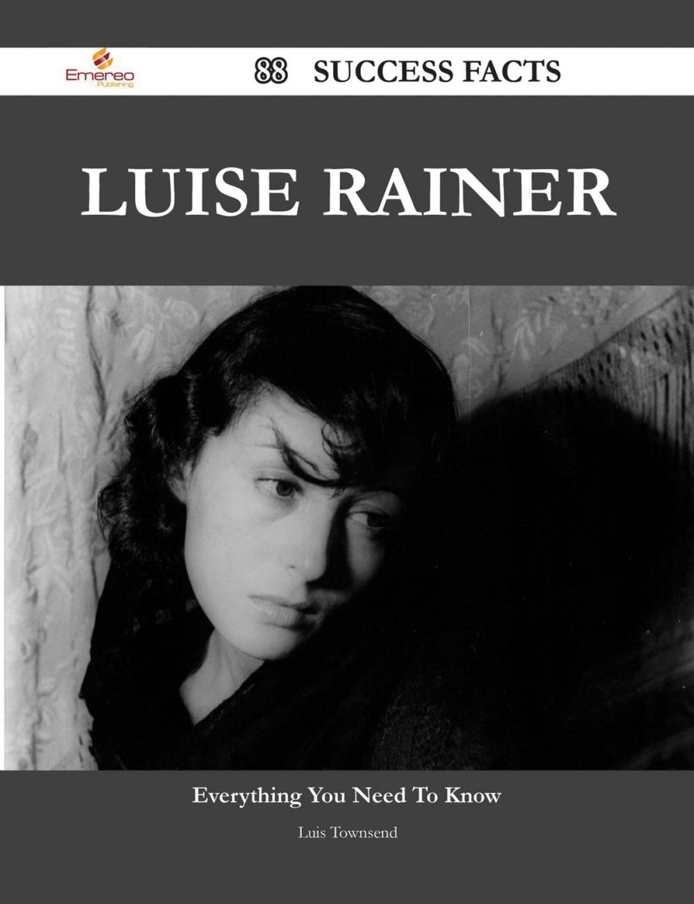Big bigCover of Luise Rainer 88 Success Facts - Everything you need to know about Luise Rainer