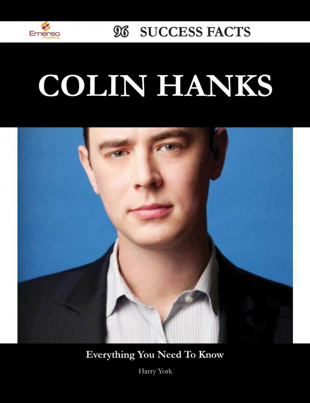 Big bigCover of Colin Hanks 96 Success Facts - Everything you need to know about Colin Hanks