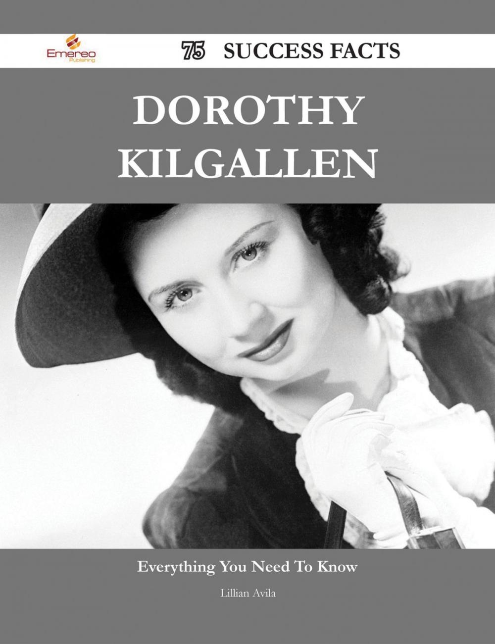 Big bigCover of Dorothy Kilgallen 75 Success Facts - Everything you need to know about Dorothy Kilgallen