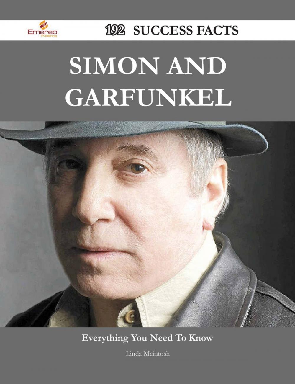 Big bigCover of Simon and Garfunkel 192 Success Facts - Everything you need to know about Simon and Garfunkel