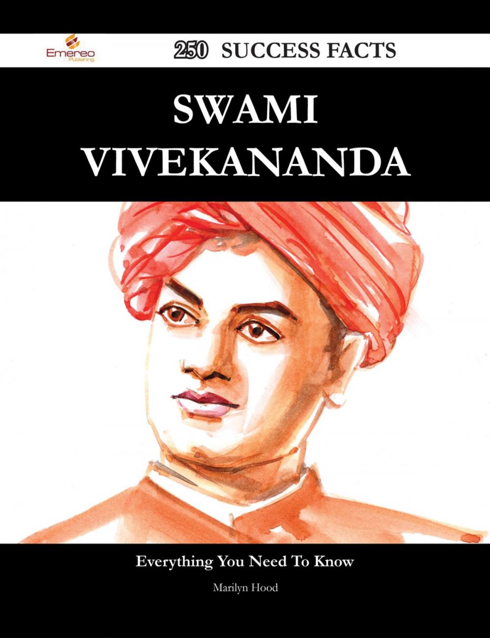 Big bigCover of Swami Vivekananda 250 Success Facts - Everything you need to know about Swami Vivekananda