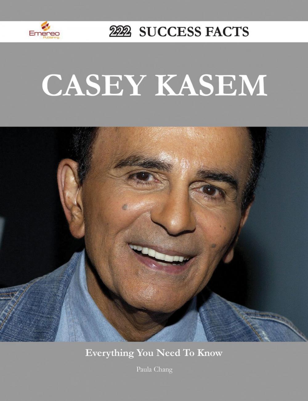 Big bigCover of Casey Kasem 222 Success Facts - Everything you need to know about Casey Kasem
