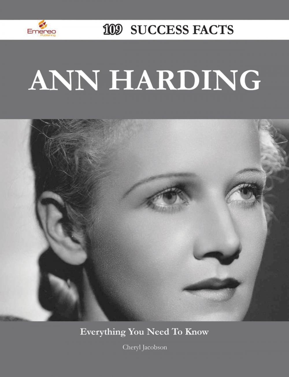 Big bigCover of Ann Harding 109 Success Facts - Everything you need to know about Ann Harding
