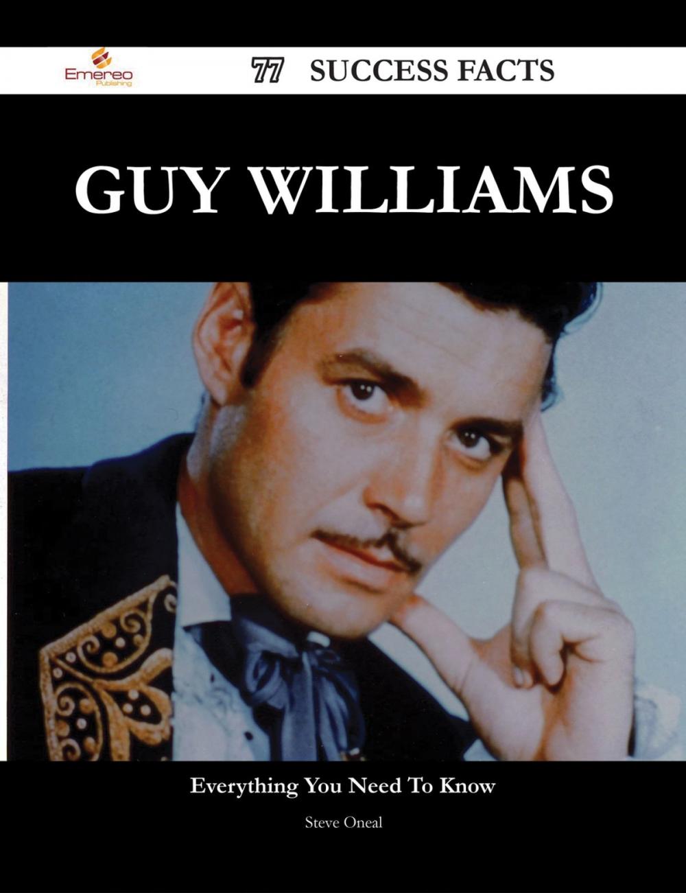 Big bigCover of Guy Williams 77 Success Facts - Everything you need to know about Guy Williams
