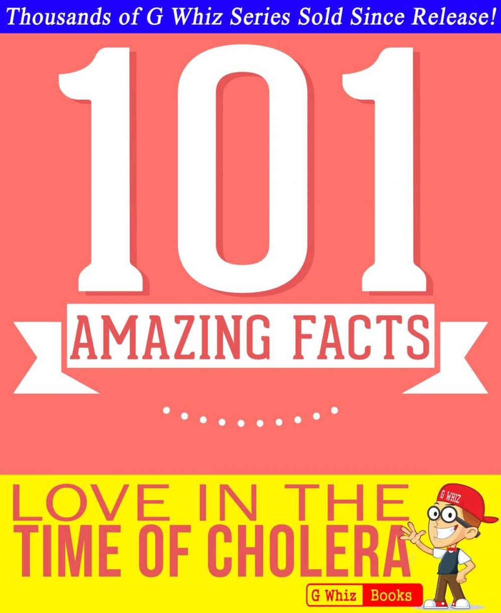 Big bigCover of Love In The Time Of Cholera - 101 Amazing Facts You Didn't Know