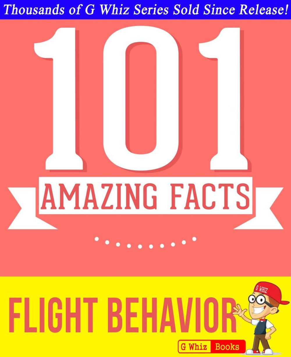 Big bigCover of Flight Behavior - 101 Amazing Facts You Didn't Know