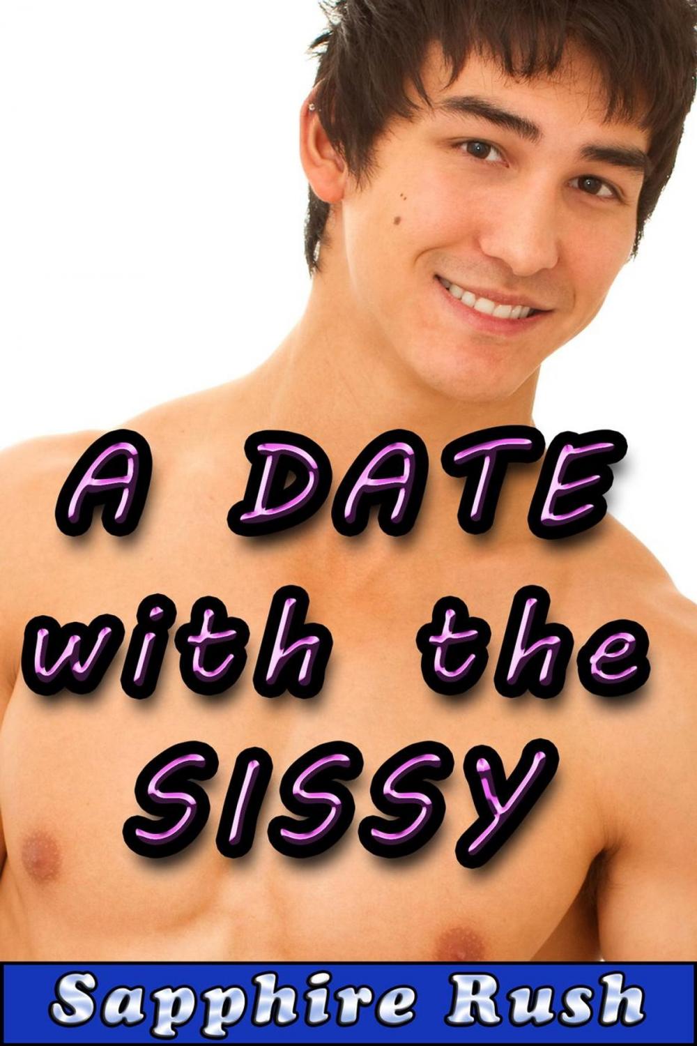 Big bigCover of A Date with the Sissy (gay sissy anal)