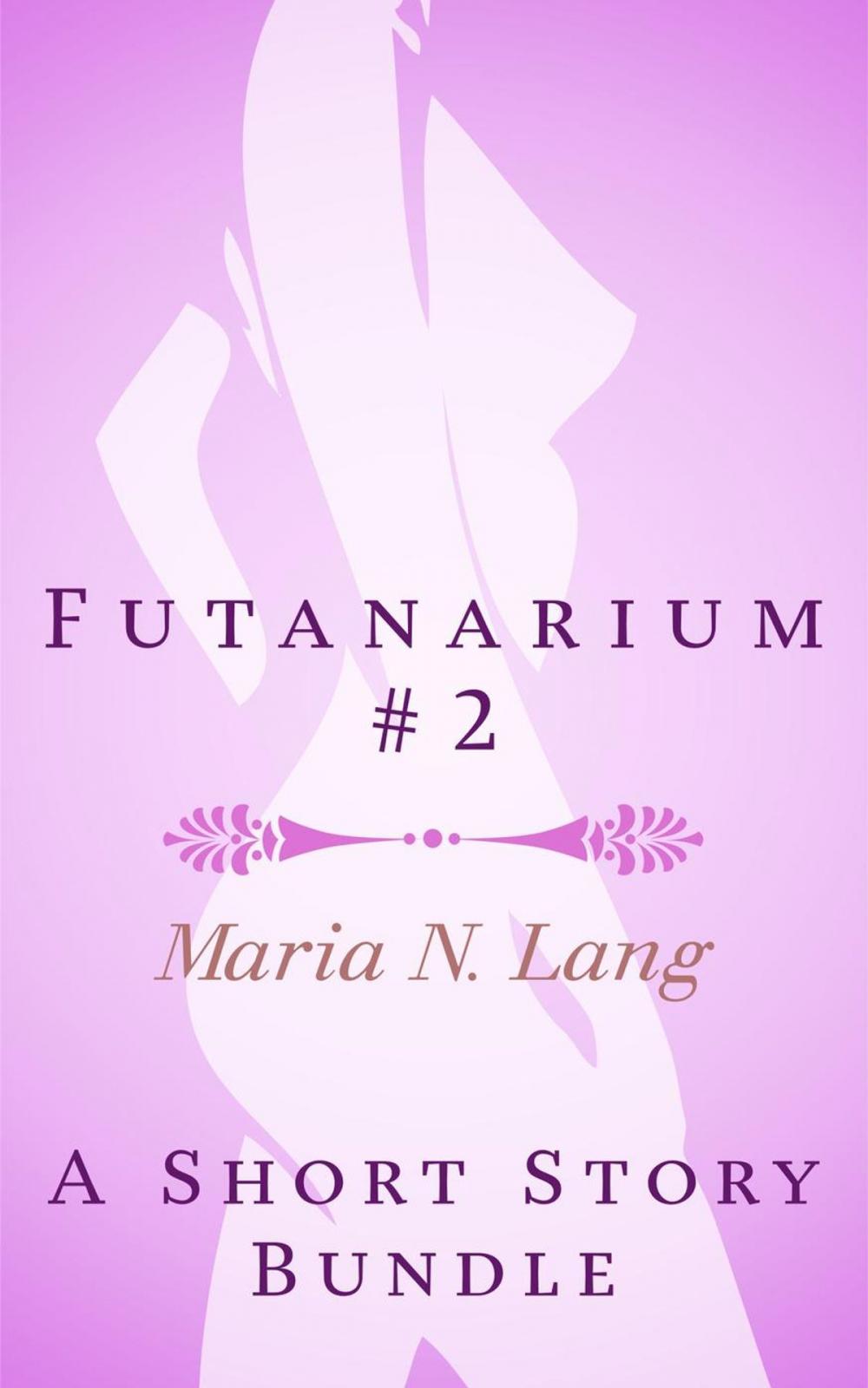 Big bigCover of Futanarium 2: An Erotic Short Story Bundle