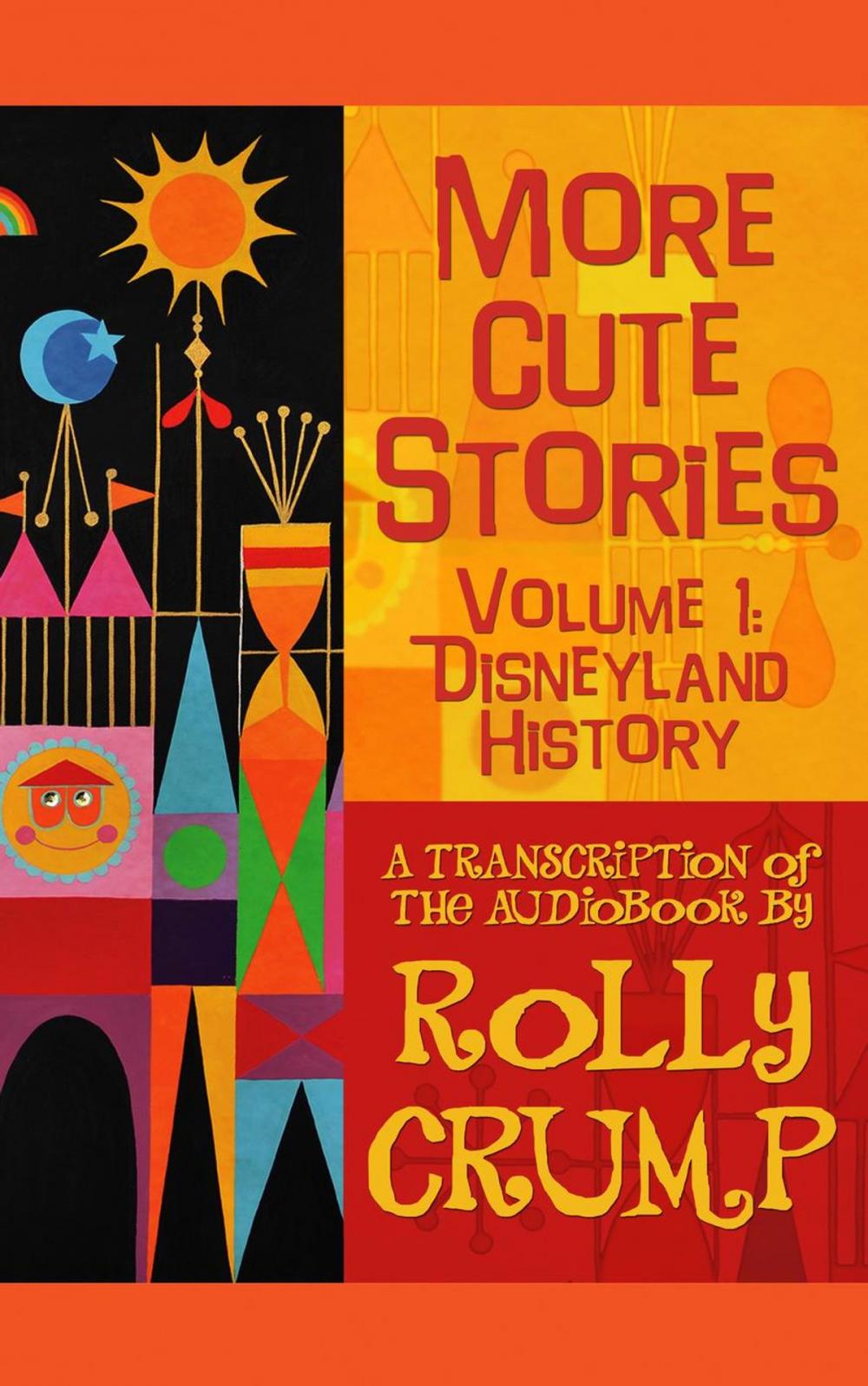 Big bigCover of More Cute Stories Vol. 1: Disneyland History
