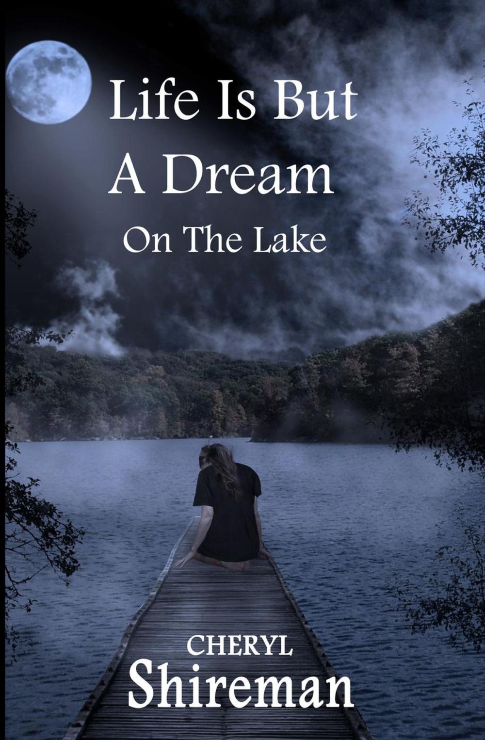 Big bigCover of Life Is But a Dream: On the Lake