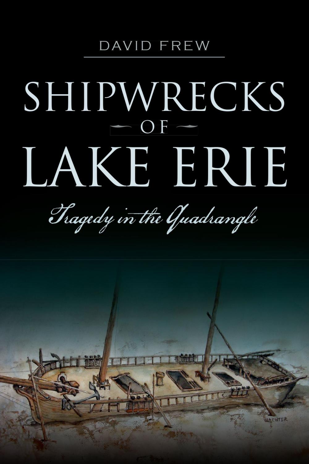 Big bigCover of Shipwrecks of Lake Erie