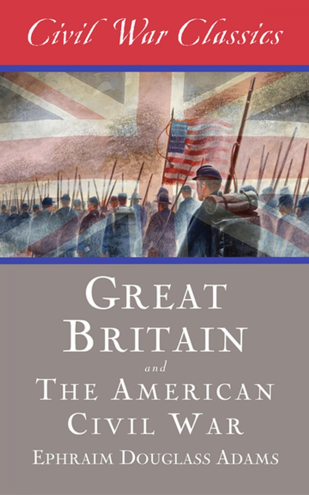 Big bigCover of Great Britain and the American Civil War (Civil War Classics)