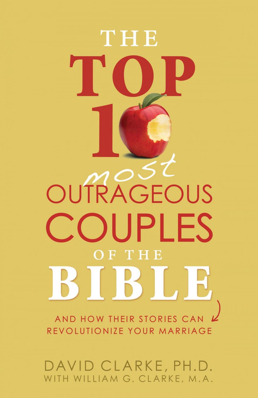 Big bigCover of The Top 10 Most Outrageous Couples of the Bible