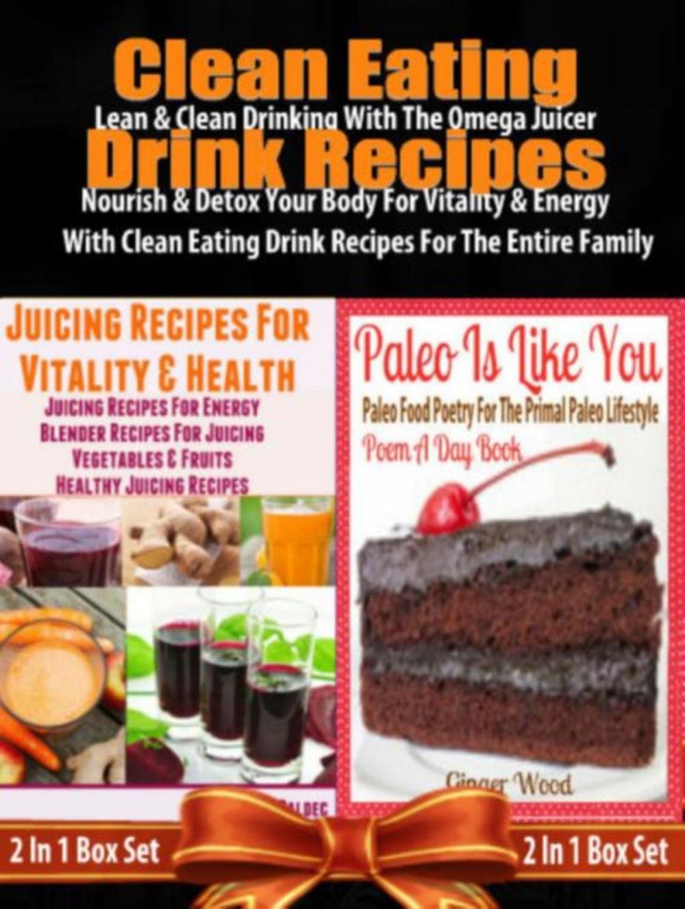 Big bigCover of Clean Eating Drink Recipes: 14 Clean Eating Omega Juicer Recipes