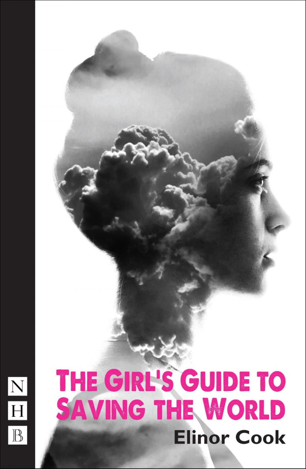 Big bigCover of The Girl's Guide to Saving the World (NHB Modern Plays)