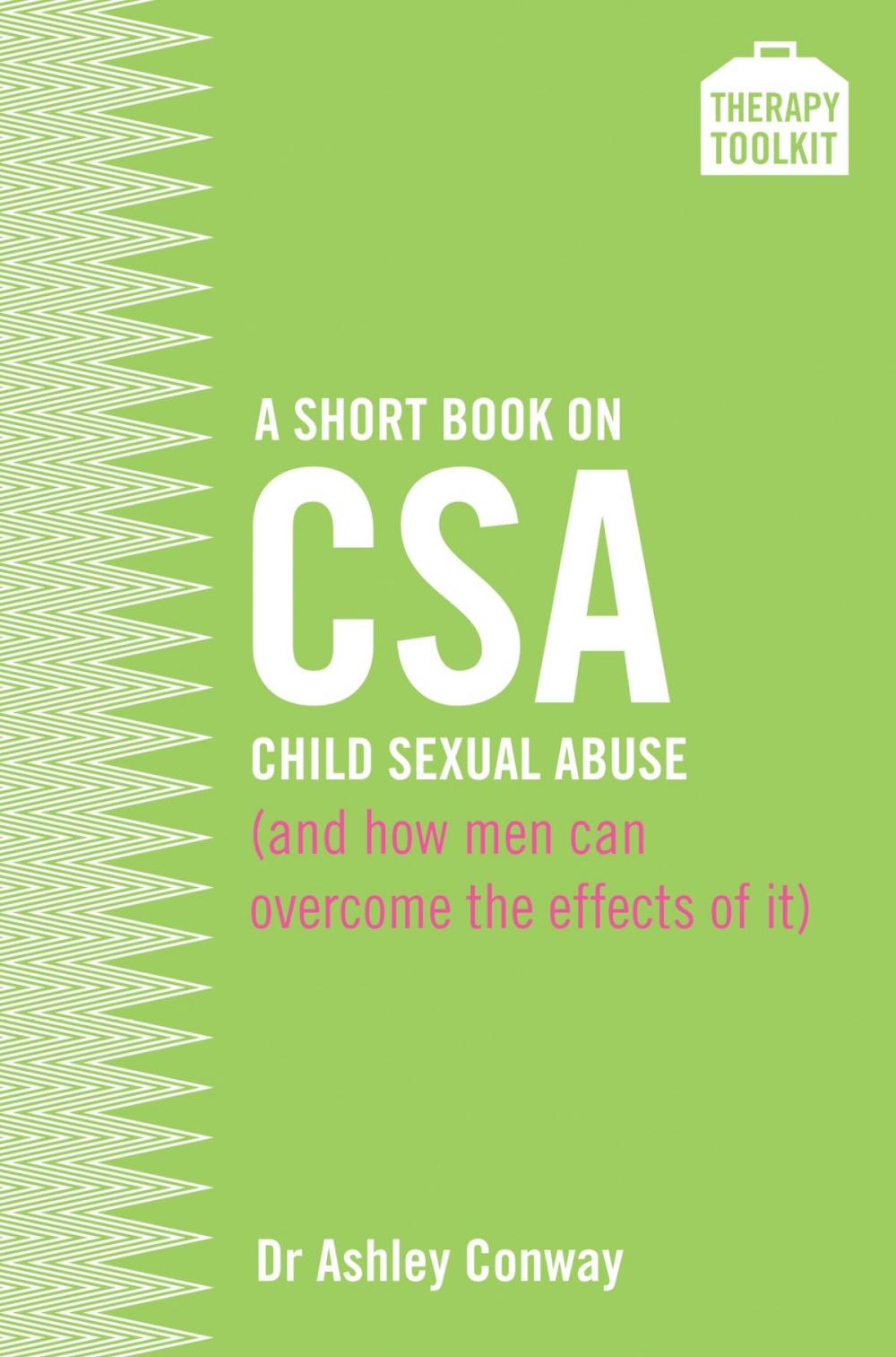 Big bigCover of A Short Book on Child Sexual Abuse (and how men can overcome the effects of it)