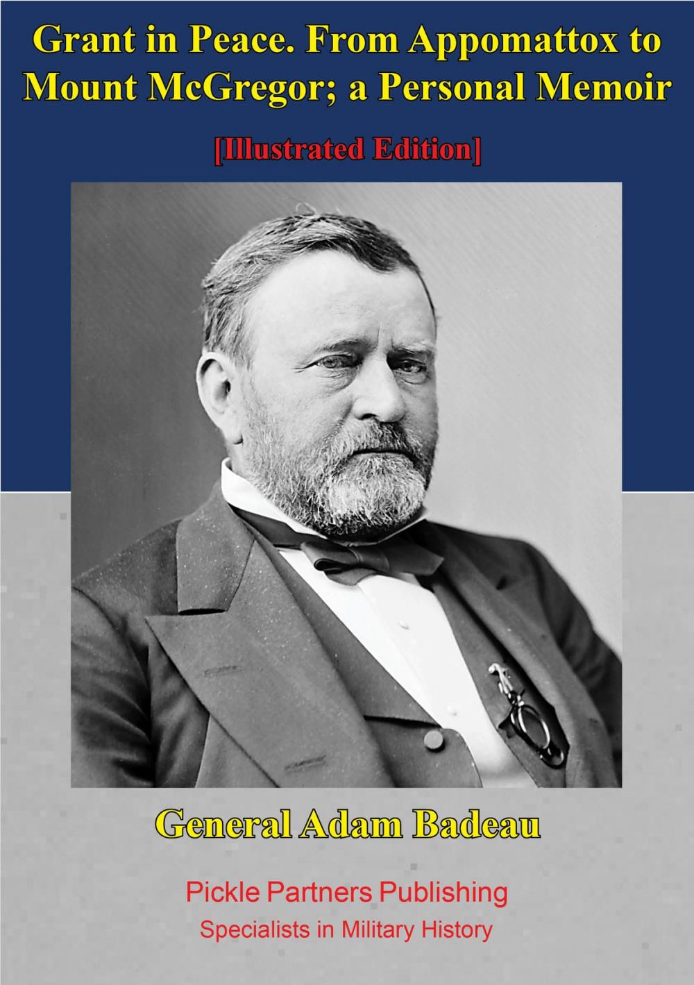 Big bigCover of Grant In Peace. From Appomattox To Mount Mcgregor; A Personal Memoir