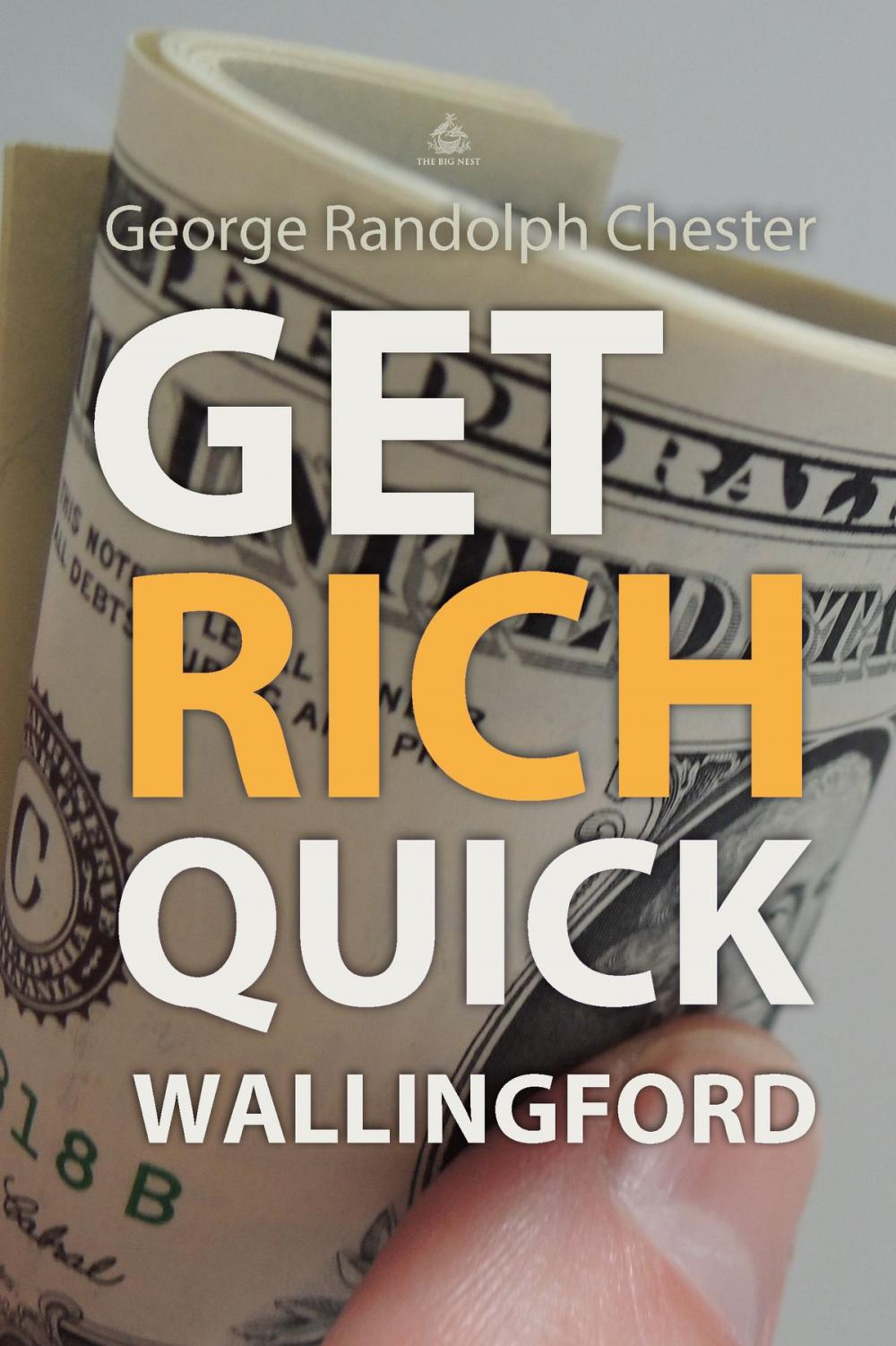 Big bigCover of Get Rich Quick Wallingford