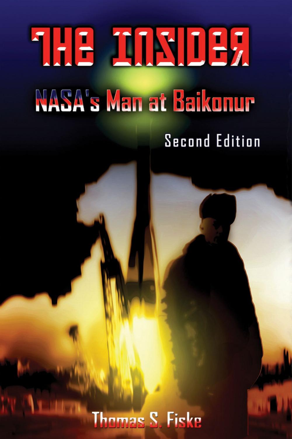 Big bigCover of The Insider: NASA’s Man at Baikonur (Second Edition)