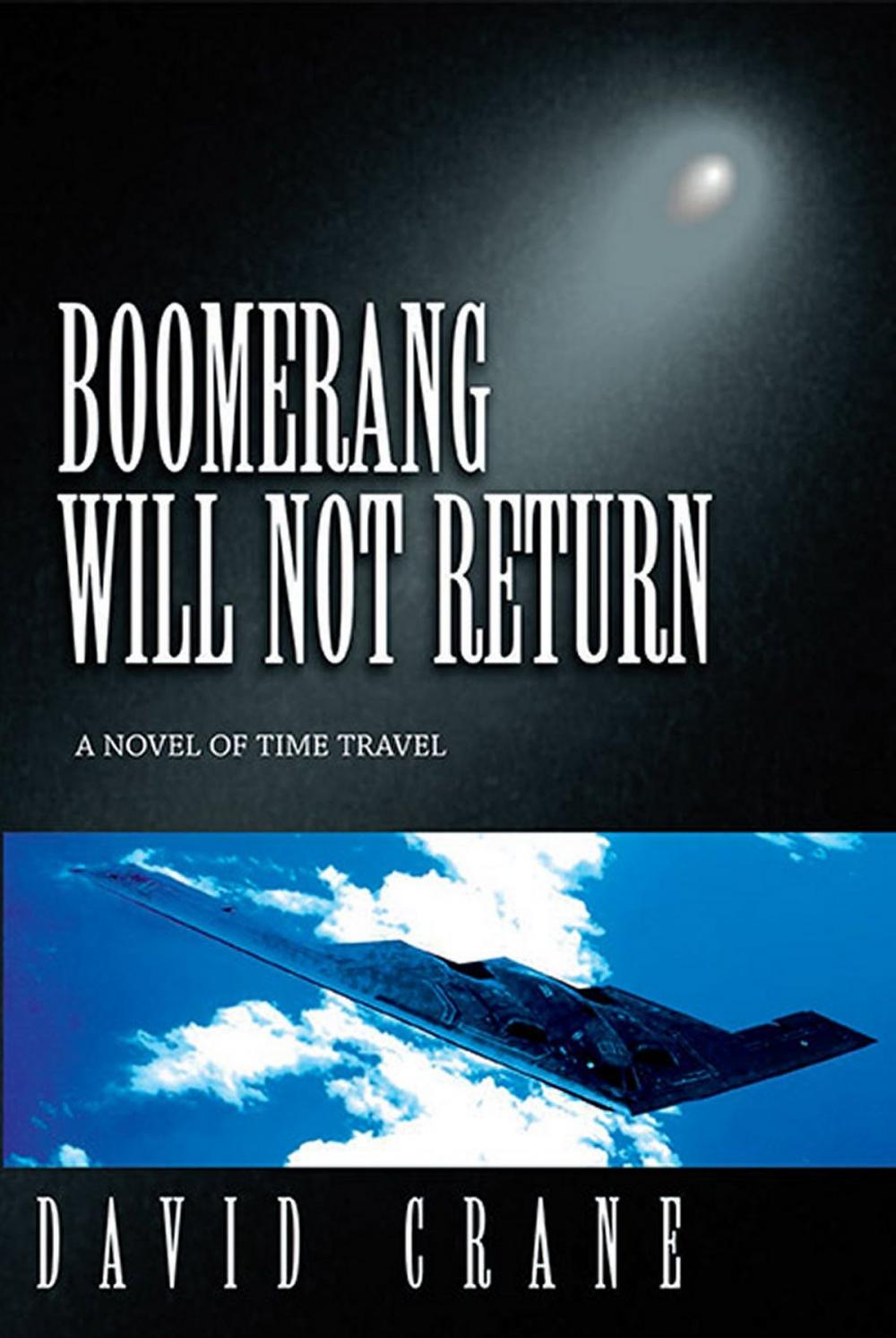 Big bigCover of Boomerang Will Not Return: A Novel of Time Travel