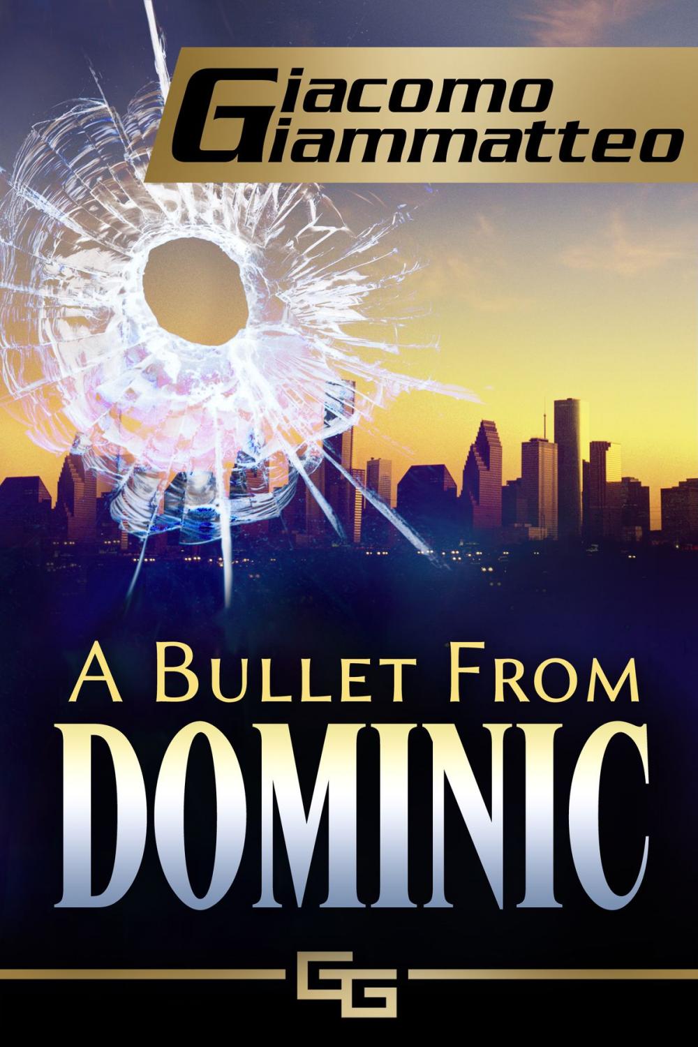 Big bigCover of A Bullet From Dominic