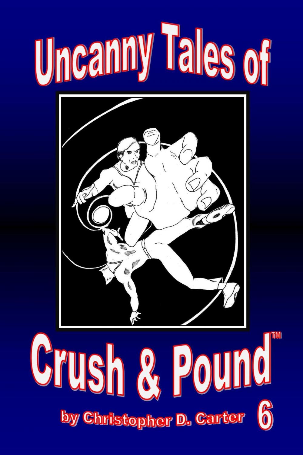 Big bigCover of Uncanny Tales of Crush and Pound 6