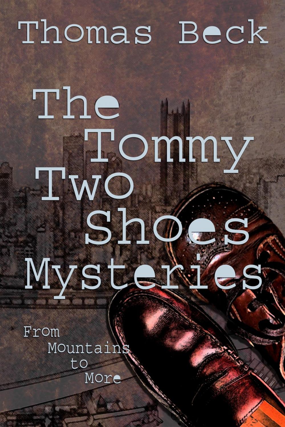 Big bigCover of The Tommy Two Shoes Mysteries: From Mountains to More
