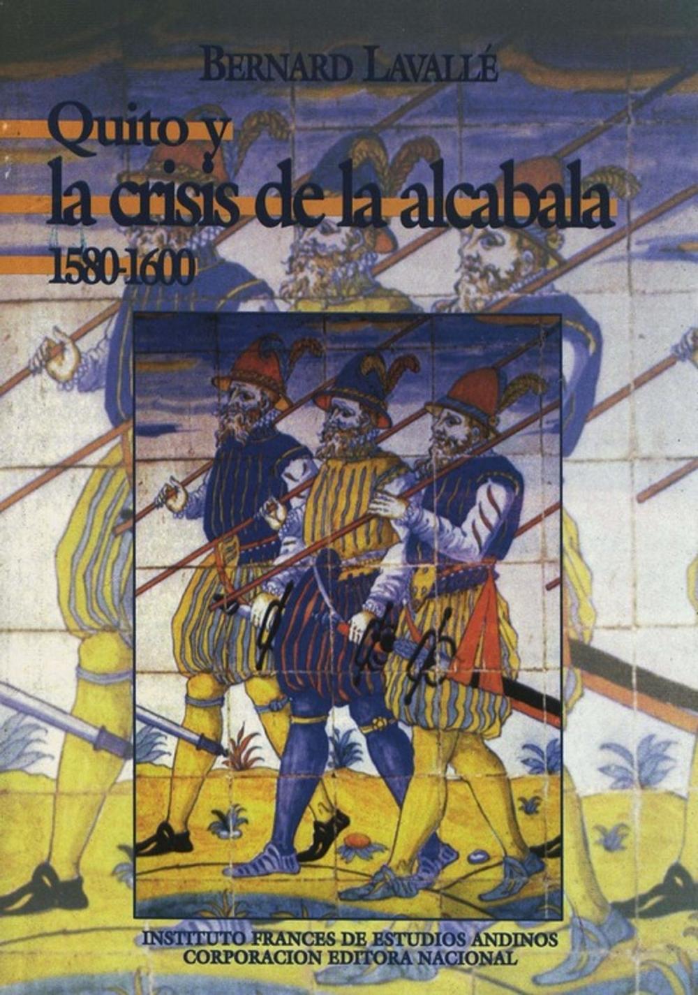 Big bigCover of Quito y la crisis de la alcabala (1580-1600)