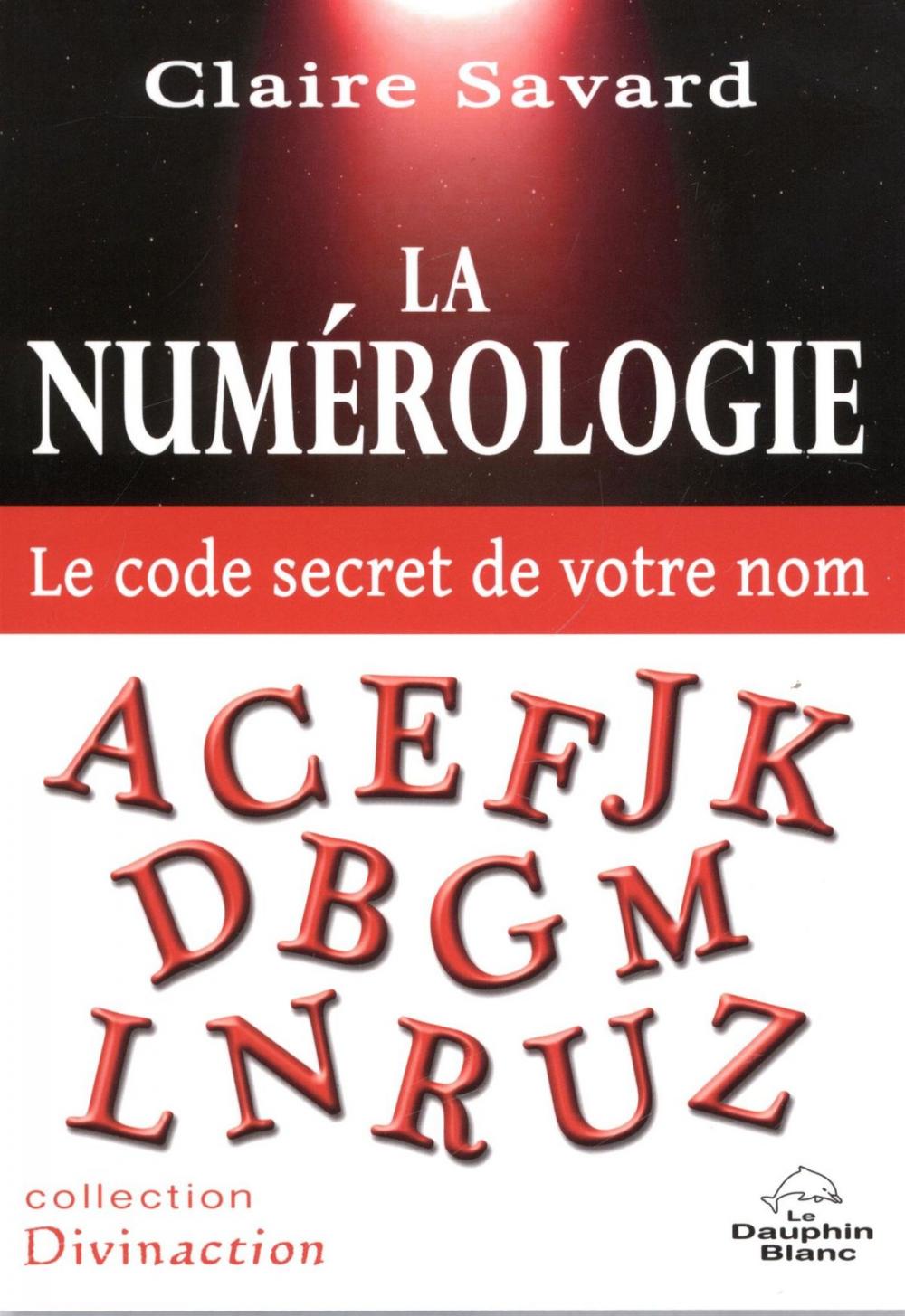 Big bigCover of La Numérologie - Le code secret de votre nom