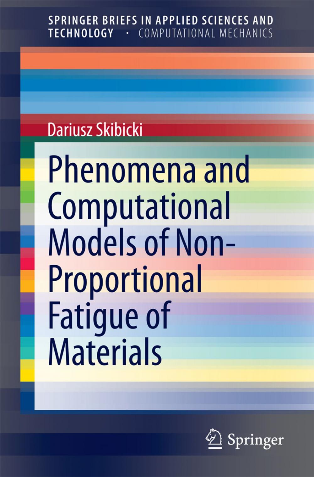 Big bigCover of Phenomena and Computational Models of Non-Proportional Fatigue of Materials