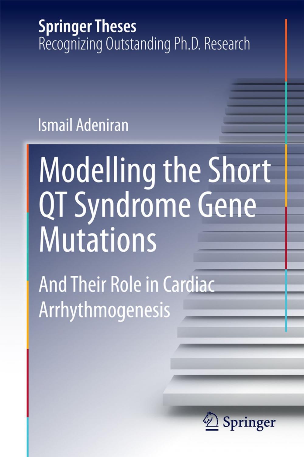 Big bigCover of Modelling the Short QT Syndrome Gene Mutations