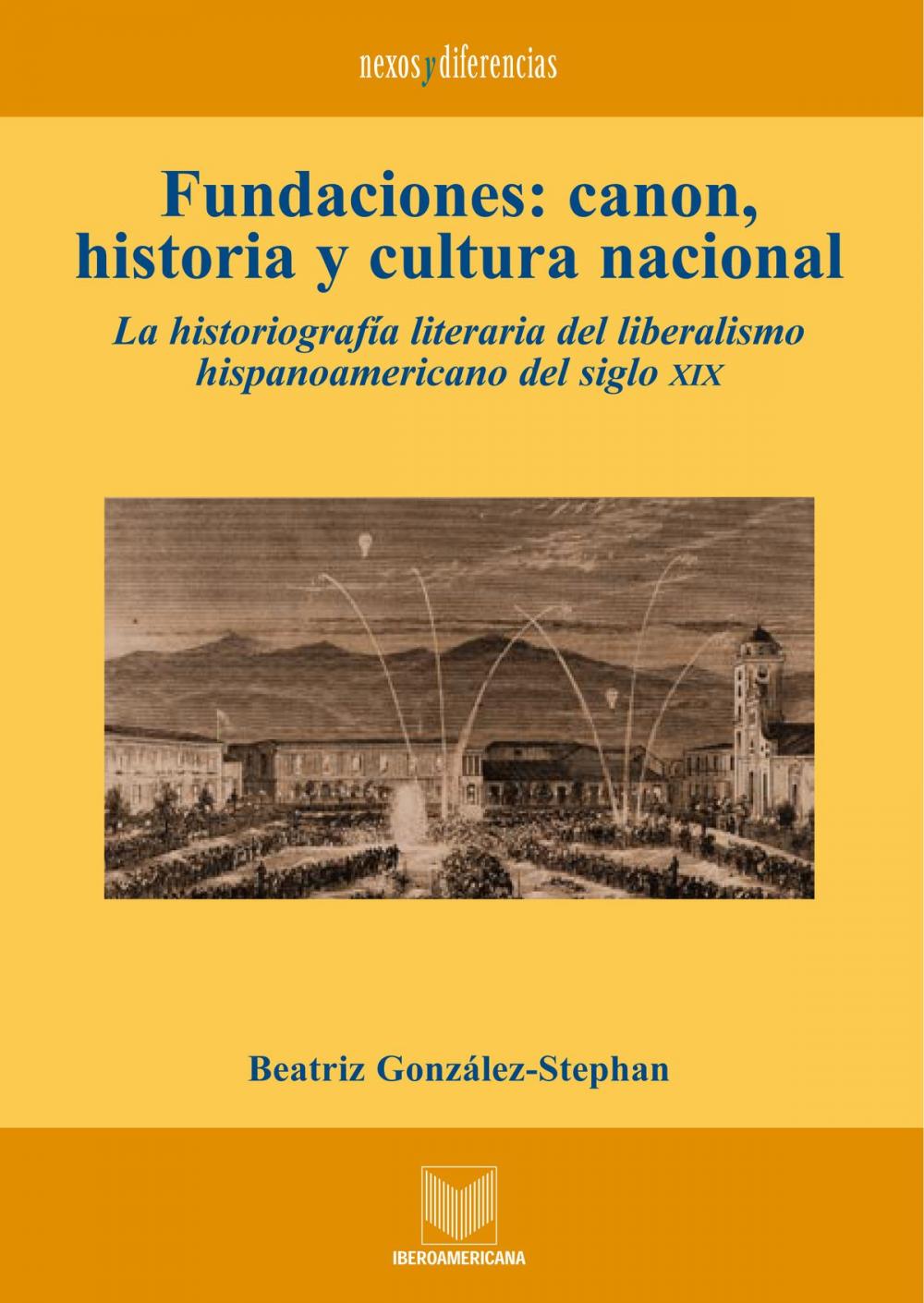 Big bigCover of Fundaciones: canon, historia y cultura nacional