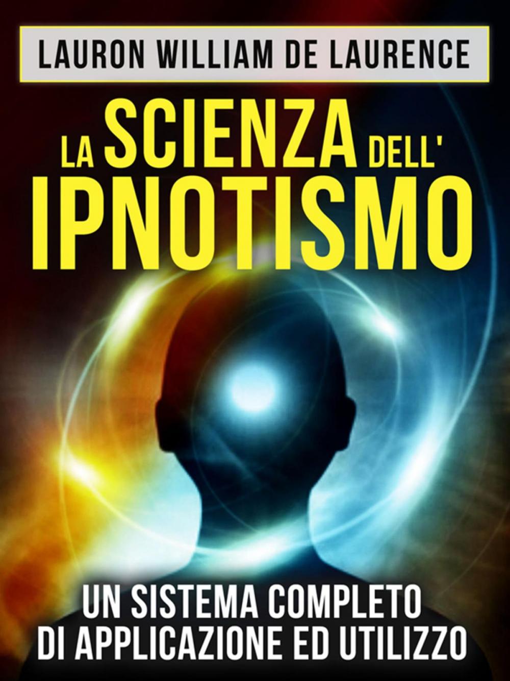 Big bigCover of La Scienza dell'Ipnotismo