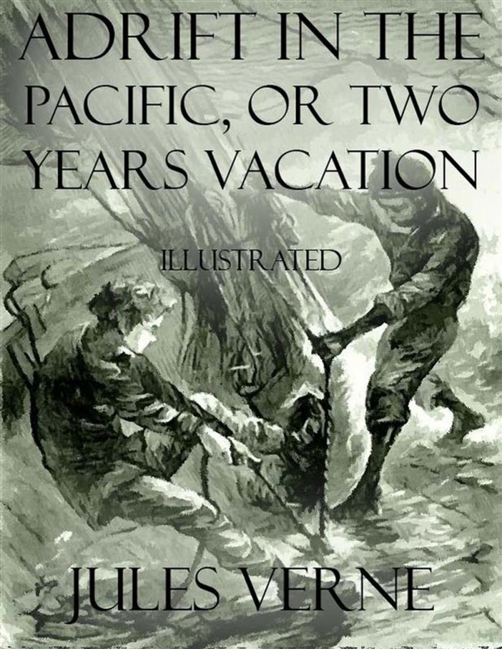 Big bigCover of Adrift In the Pacific, or Two Years Vacation