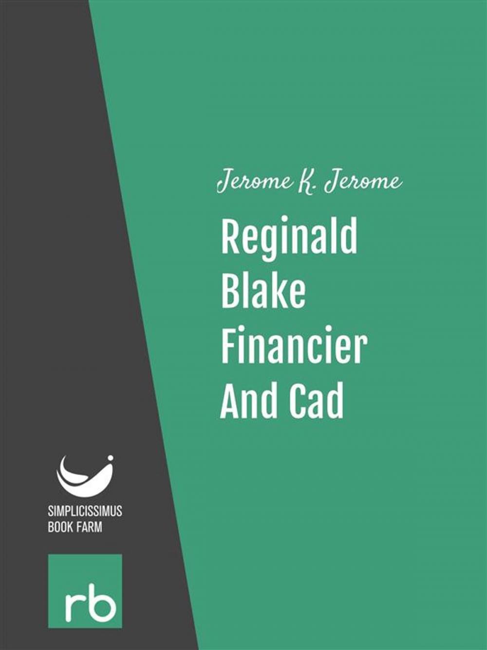 Big bigCover of Reginald Blake, Financier And Cad (Audio-eBook)
