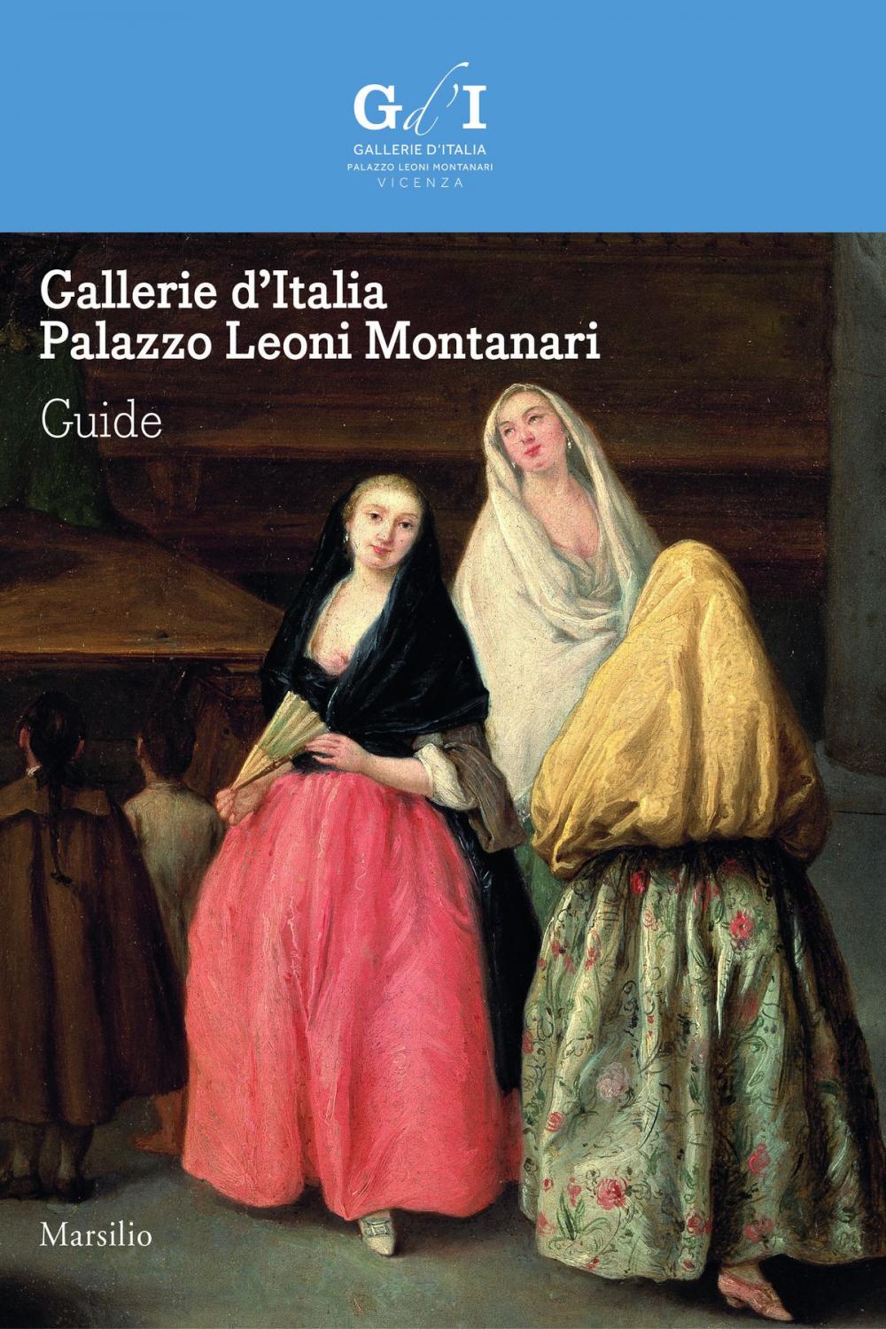 Big bigCover of Gallerie d’Italia - Palazzo Leoni Montanari. Guide