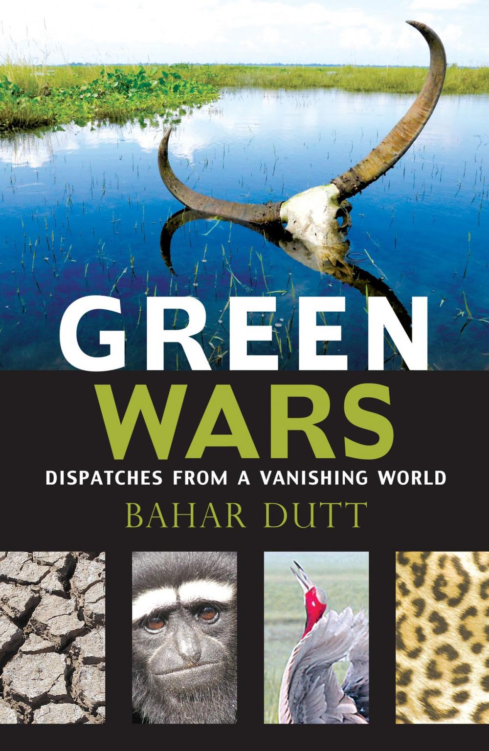 Big bigCover of Green Wars: Dispatches From A Vanishing World