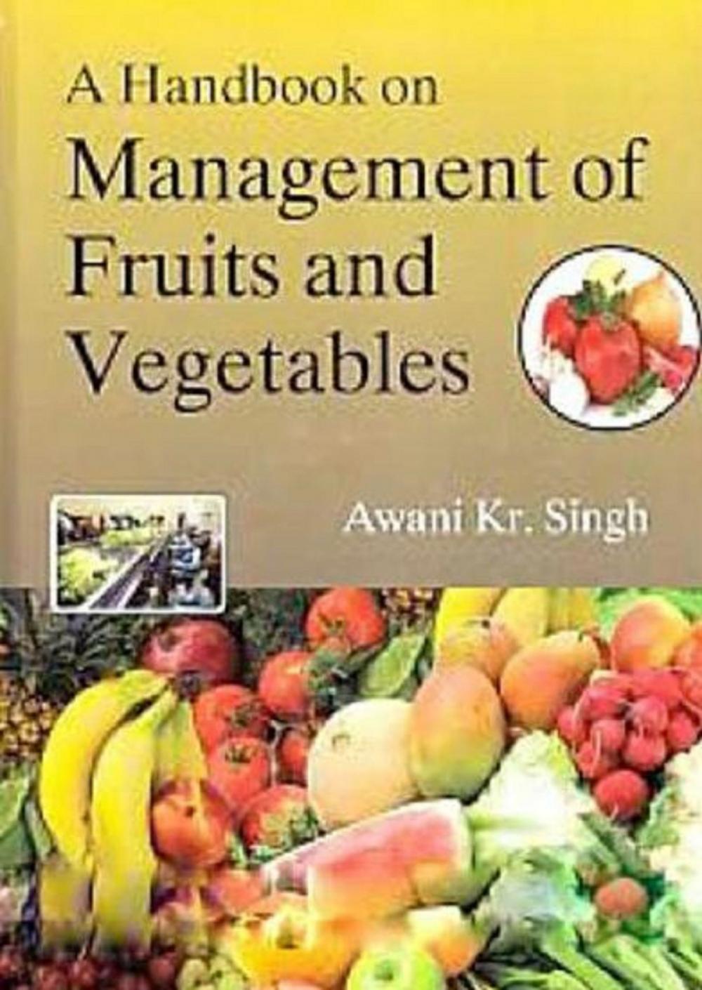 Big bigCover of A Handbook on Management of Fruits and Vegetables