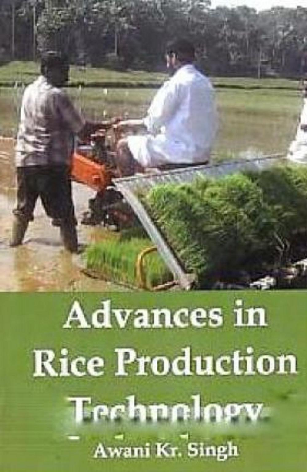 Big bigCover of Advances in Rice Production Technology