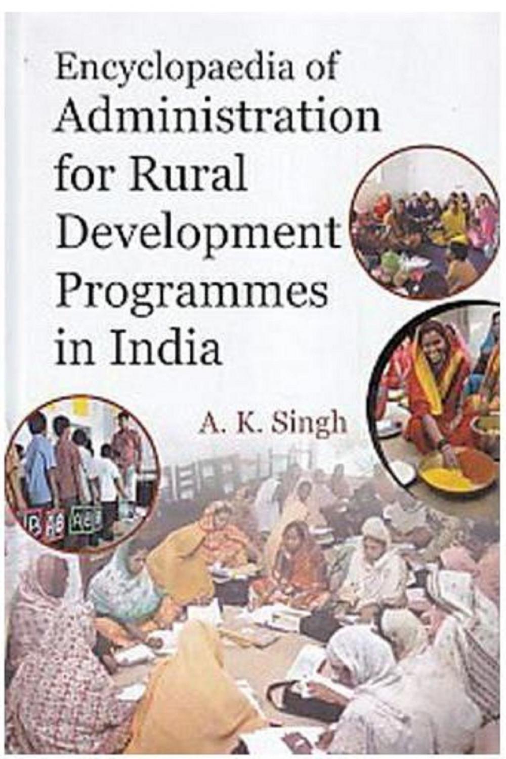 Big bigCover of Encyclopaedia Of Administration For Rural Development Programmes In India