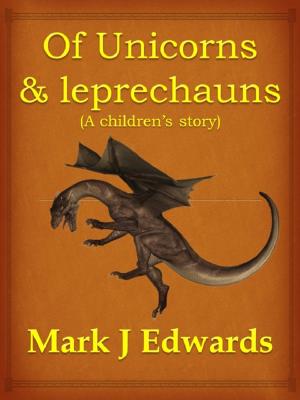 Book cover of Of Unicorns and Leprechauns