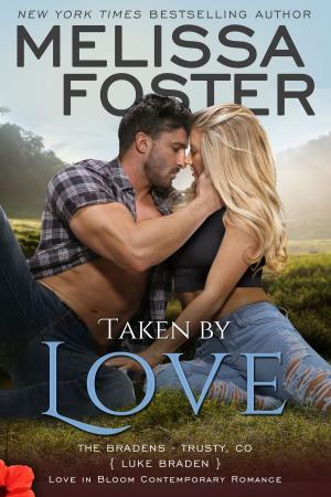Book cover of Taken by Love (Bradens at Trusty)