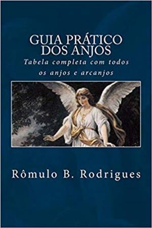 Cover of the book GUIA PRÁTICO DOS ANJOS by Philip St. Romain