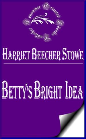 Cover of the book Betty's Bright Idea by Alyssa Hubbard