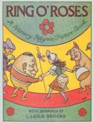 Cover of the book Ring O' Roses, A Nursery Rhyme Picture Book by Dante Alighieri
